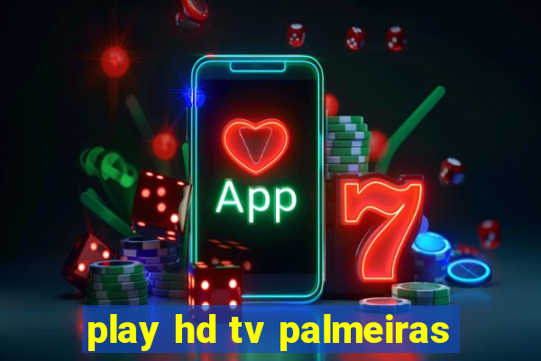 play hd tv palmeiras